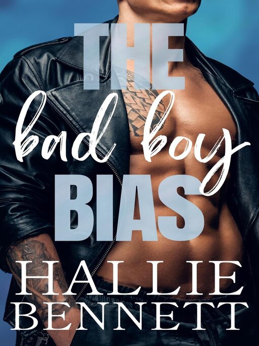 Title details for The Bad Boy Bias by Hallie Bennett - Available